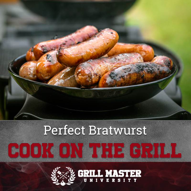 Perfect Bratwurst Cook On The Grill