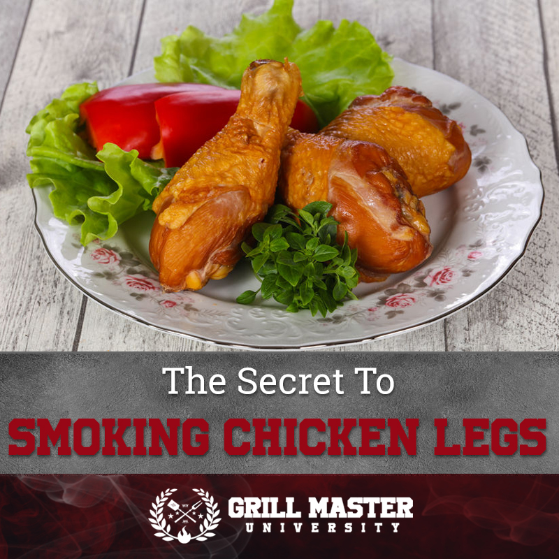 The Secret To Smoked Chicken Legs