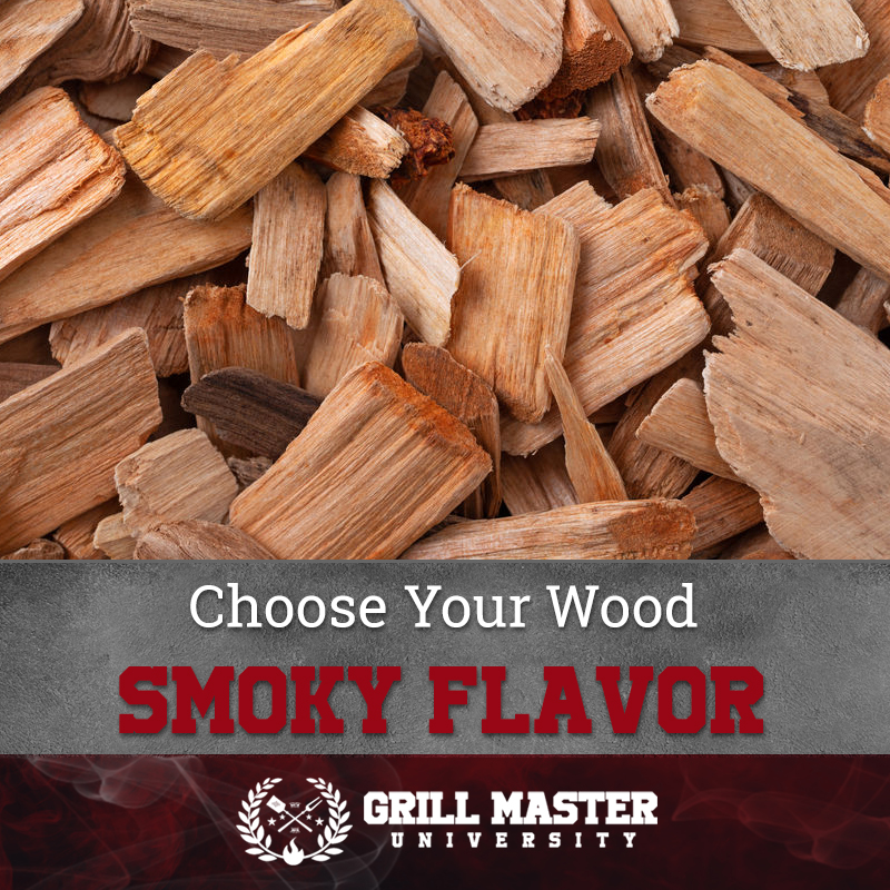 Choose Your Wood Smoky Flavor