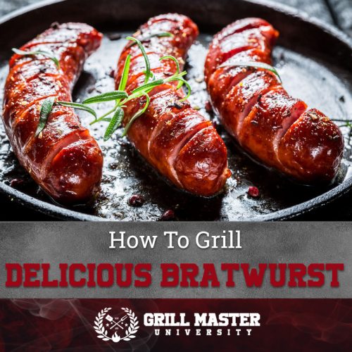 How to Cook Bratwurst, Grill Bratwurst
